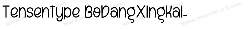 Tensentype BoDangXingKai字体转换